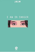 I Am In Danger