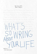 What's So Wrong About Your Life