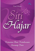 Siti Hajar : ketaatan dan ketakwaan seorang istri