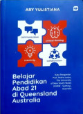 Belajar Pendidikan Abad 21 di Queensland Australia
