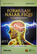 Formulasi Nalar Fiqh: Telaah Kaidah Fiqh Konseptual (Buku Satu)