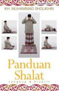 PANDUAN SHOLAT LENGKAP DAN PRAKTIS