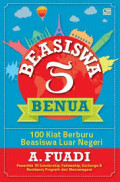 BEASISWA 5 BENUA
100 Kiat Berburu Beasiswa Luar Negeri.
