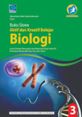 Buku Siswa Aktif dan Kreatif Belajar Biologi 3 untuk Sekolah Menengah Atas/ Madrasah Aliyah Kelas XII Peminatan Matematika dan Ilmu-Ilmu Alam