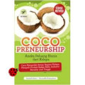 COCOPRENEURSHIP
Aneka Peluang Bisnis dari Kelapa