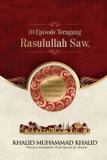 10 Episode Teragung Rasulullah Saw.