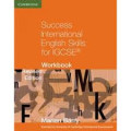 SUCCESS INTERNATIONAL ENGLISH SKILLS FOR IGCSE
Workbook Revised Edition