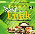 JANGAN TAKUT MAKAN ENAK JILID 2
Sehat dengan Makanan Tradisional