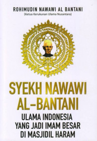 Image of Syekh Nawawi Al-bantani : Ulama Indonesia Yang Jadi Imam Besar Di Masjidil Haram